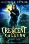 [The Crescent Witch Chronicles 01] • Crescent Calling